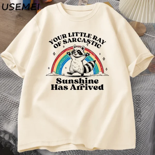 Funny Sassy Sarcastic Raccoon Printed Tshirt Your Little Ray T-shirt Casual Summer Loose T Shirts Cotton Tops Couple Cloyhing